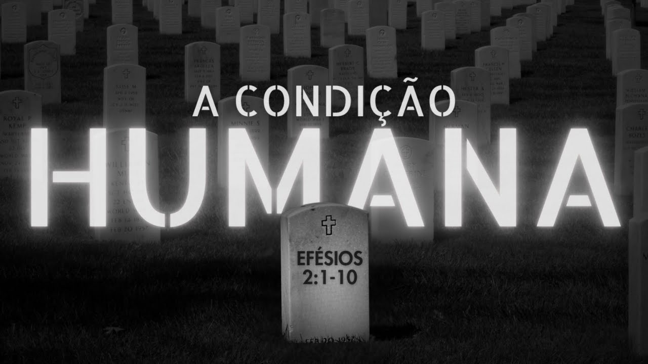 Efésios 2:1-10 - Culto 19 de Outubro de 2025